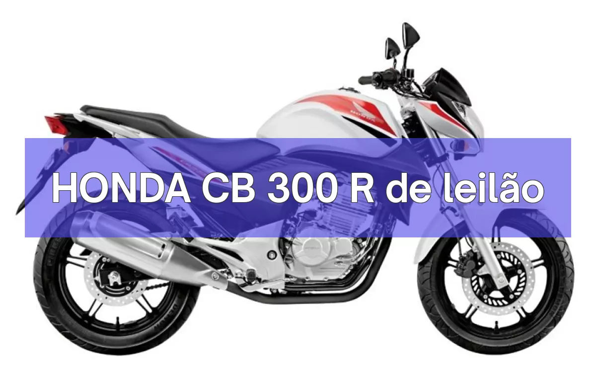HONDA CB 300 R em leilão