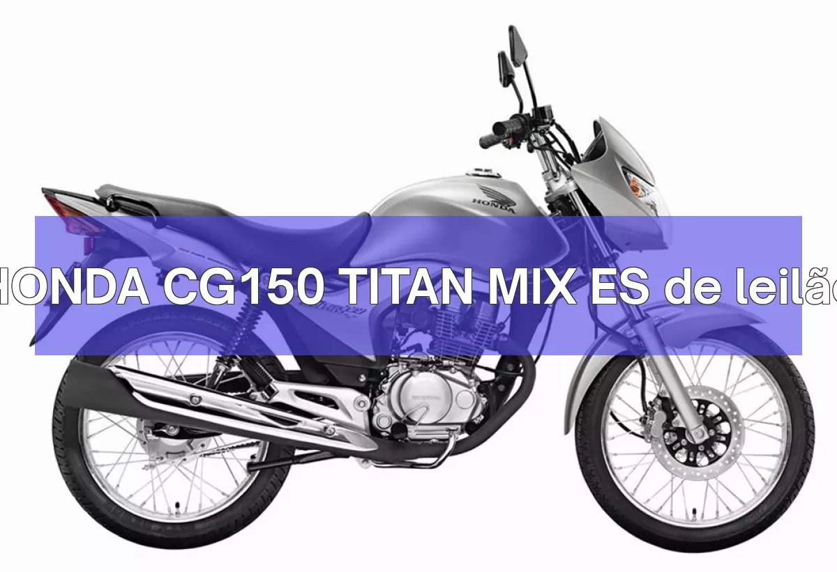 HONDA CG150 TITAN MIX ES em leilão
