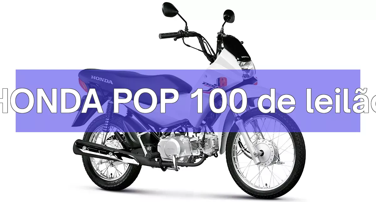 HONDA POP 100 em leilão