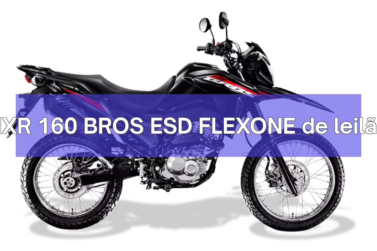 NXR 160 BROS ESD FLEXONE em leilão