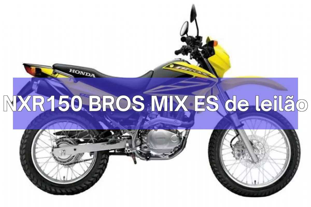 NXR150 BROS MIX ES em leilão
