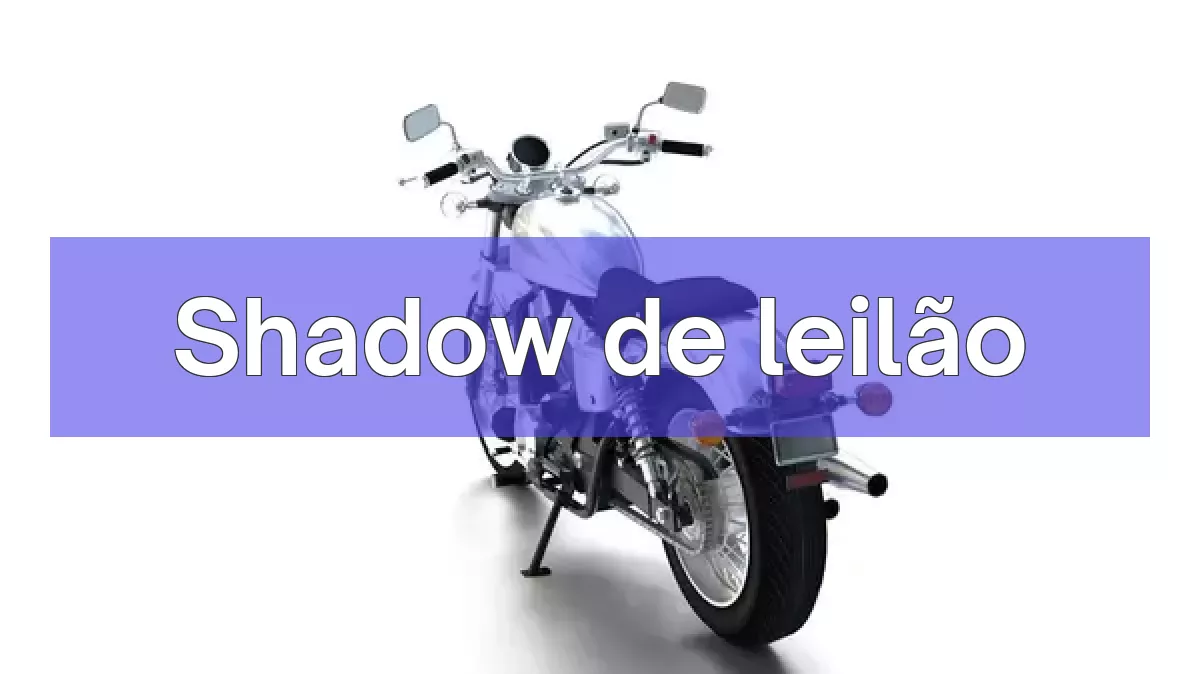 Shadow em leilão