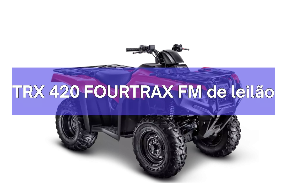 TRX 420 FOURTRAX FM em leilão