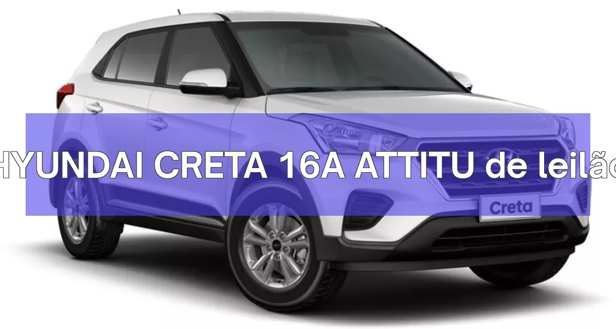 HYUNDAI CRETA 16A ATTITU em leilão