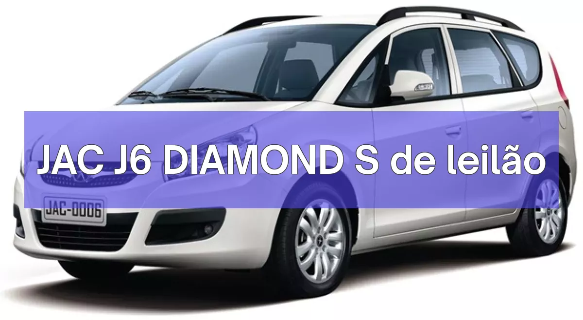 JAC J6 DIAMOND S em leilão