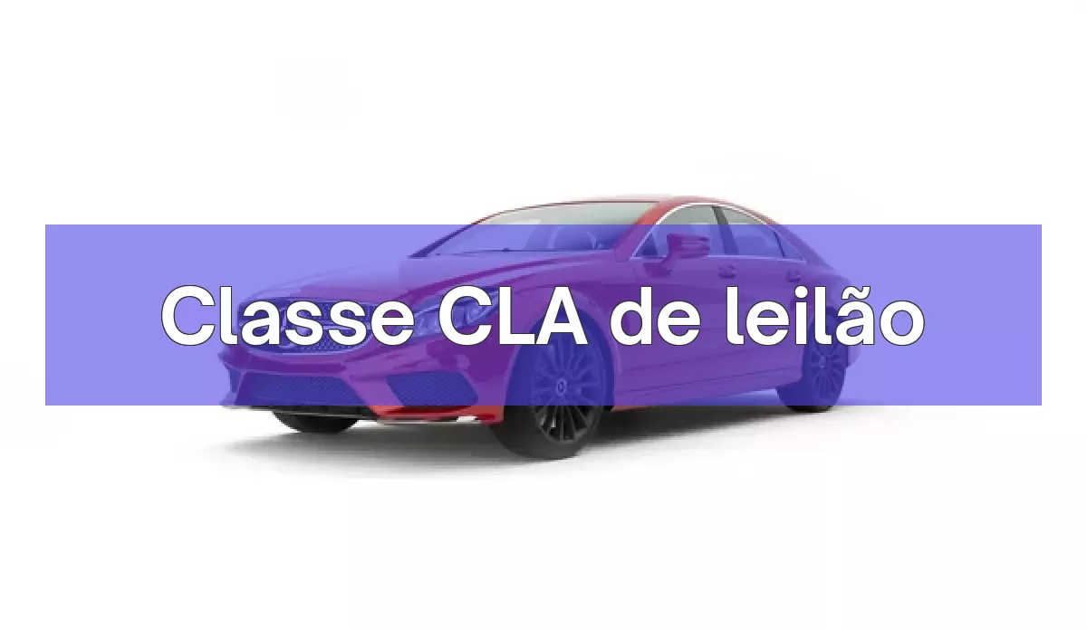 Classe CLA em leilão