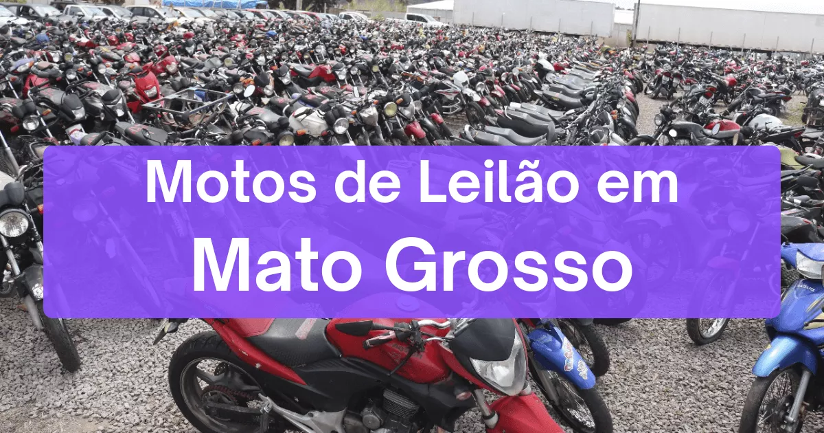 motos em leilão no estado de Mato Grosso