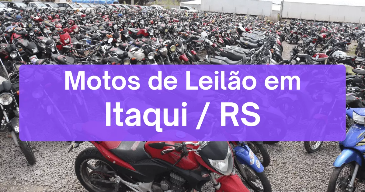 motos em leilão em Itaqui/RS