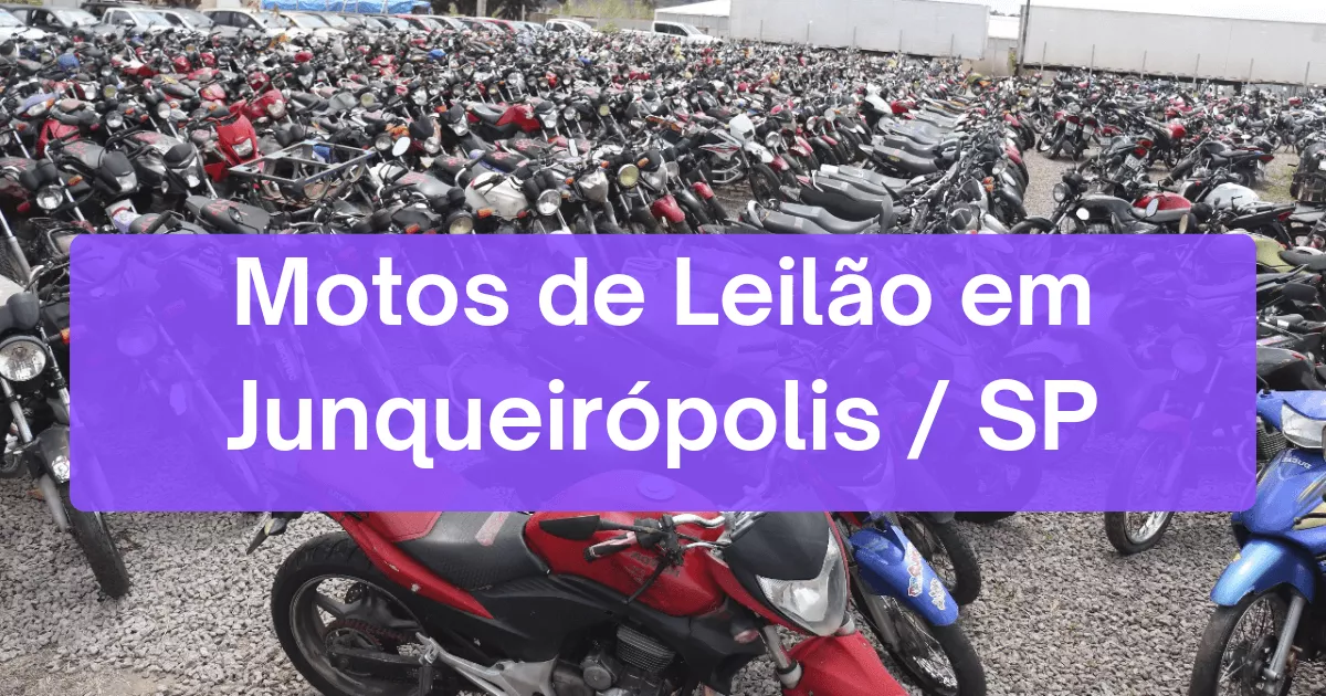 motos em leilão em Junqueirópolis/SP