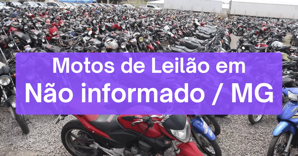 motos em leilão em Não informado/MG