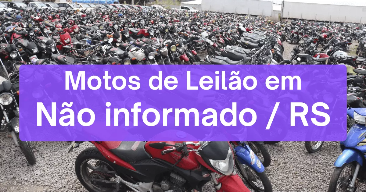 motos em leilão em Não informado/RS