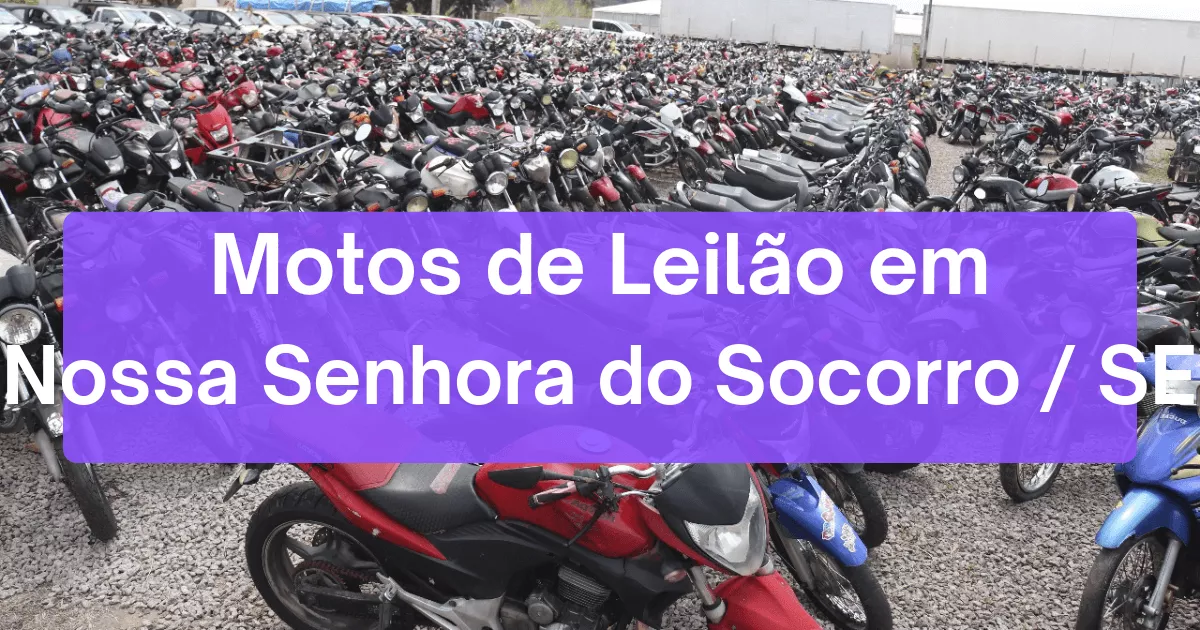 motos em leilão em Nossa Senhora do Socorro/SE