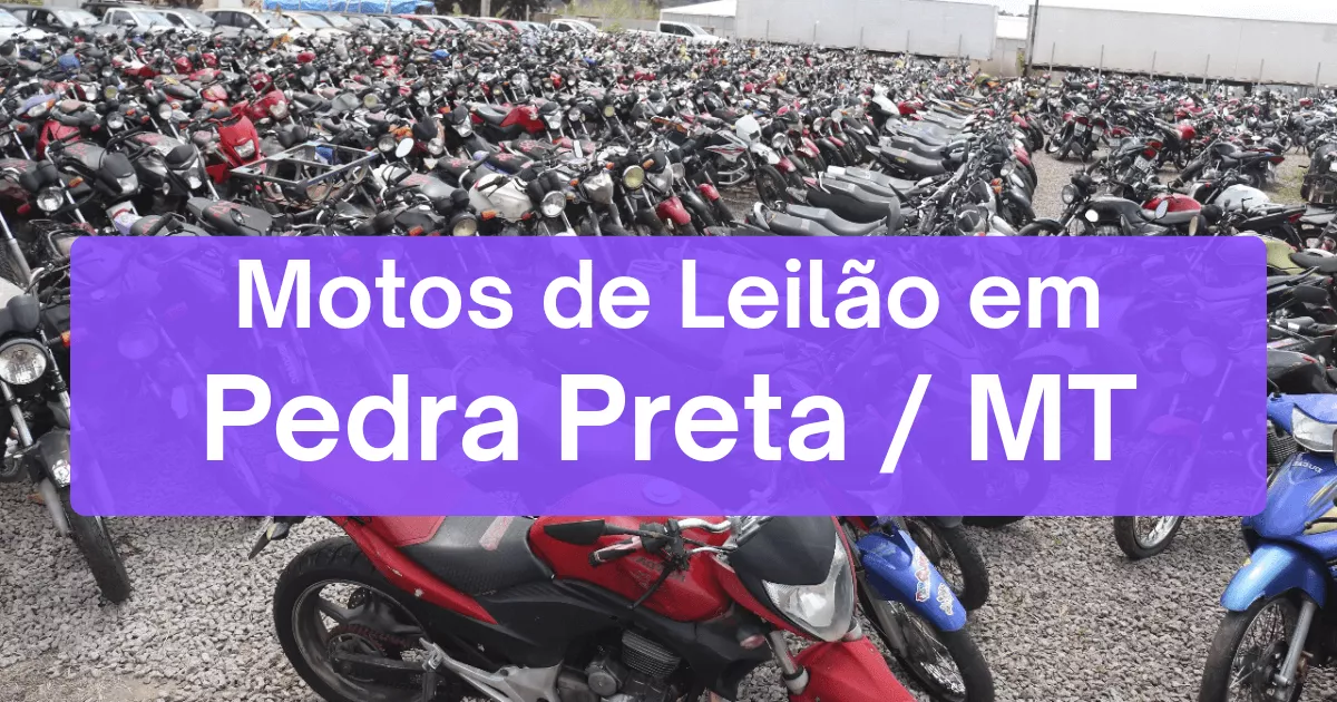 motos em leilão em Pedra Preta/MT
