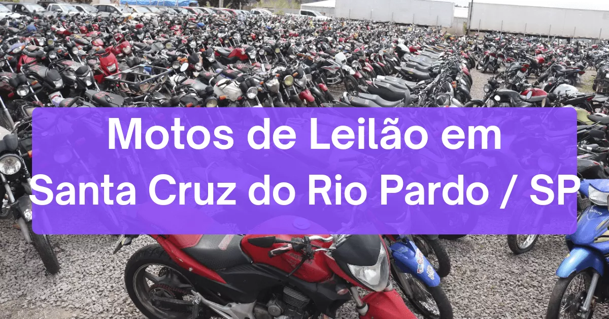 motos em leilão em Santa Cruz do Rio Pardo/SP