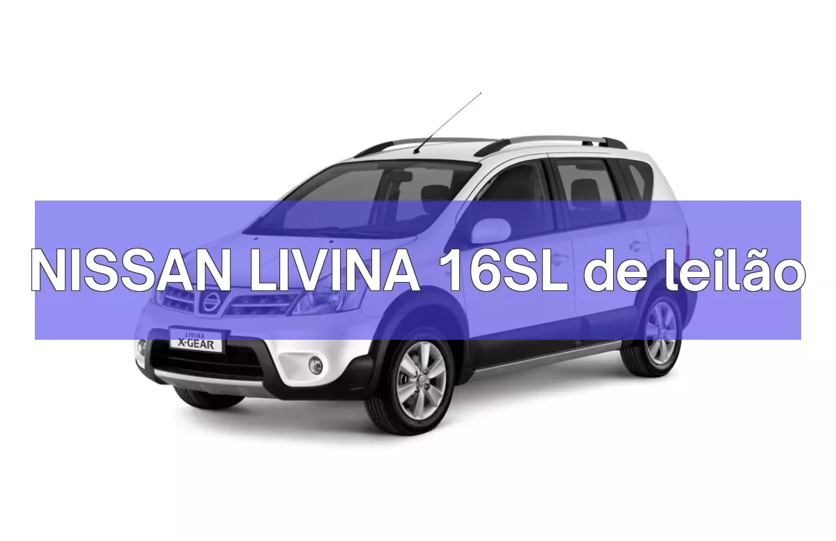 NISSAN LIVINA 16SL em leilão