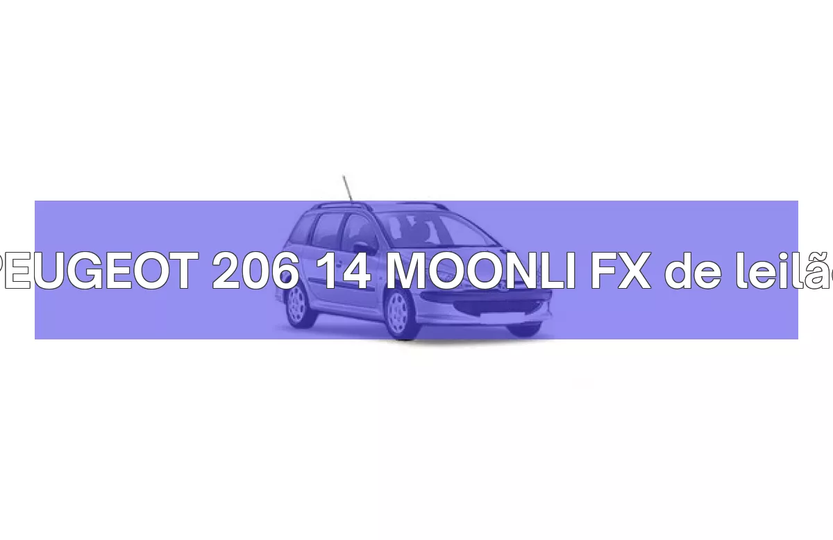 PEUGEOT 206 14 MOONLI FX em leilão
