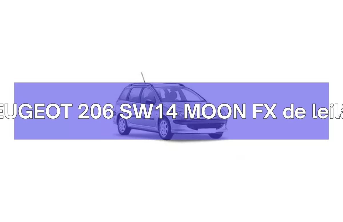 PEUGEOT 206 SW14 MOON FX em leilão