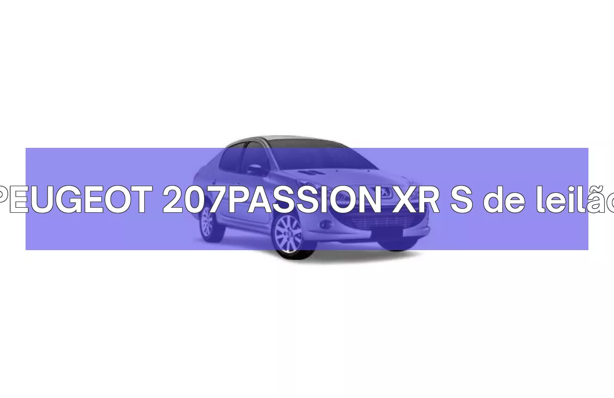 PEUGEOT 207PASSION XR S em leilão