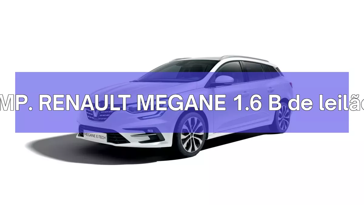 IMP. RENAULT MEGANE 1.6 B em leilão