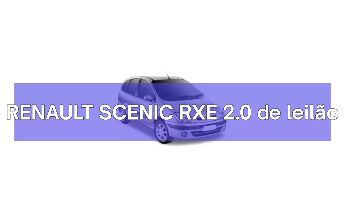RENAULT SCENIC RXE 2.0 em leilão
