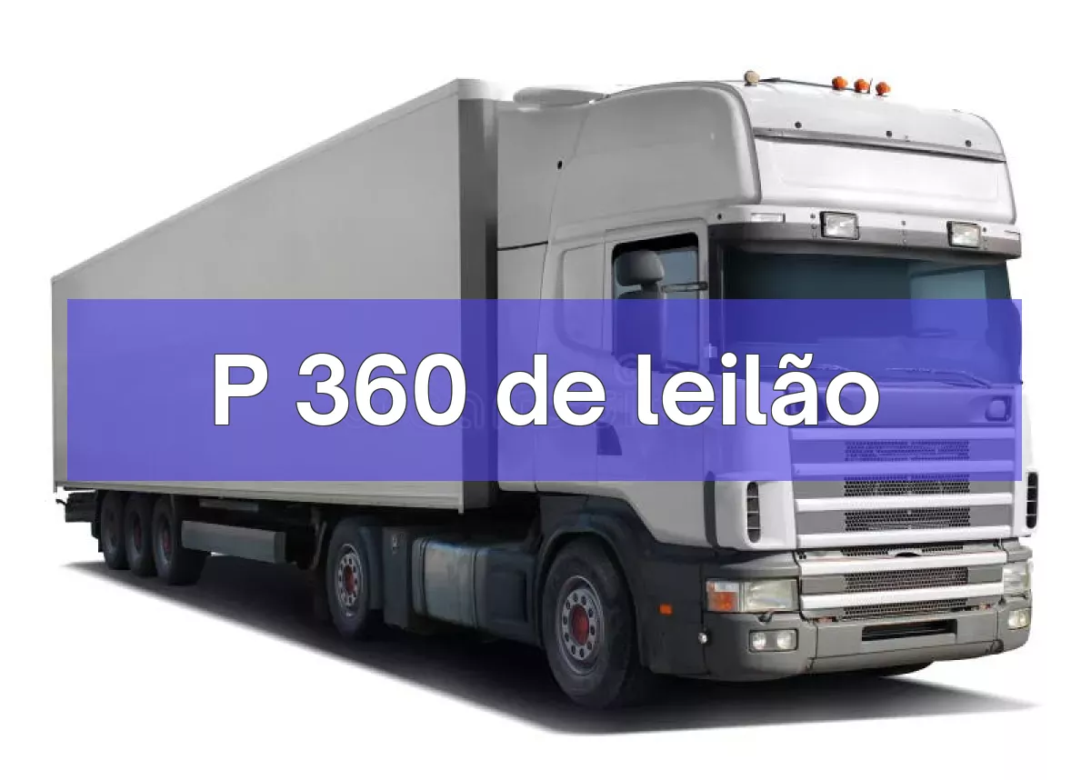 P 360 em leilão