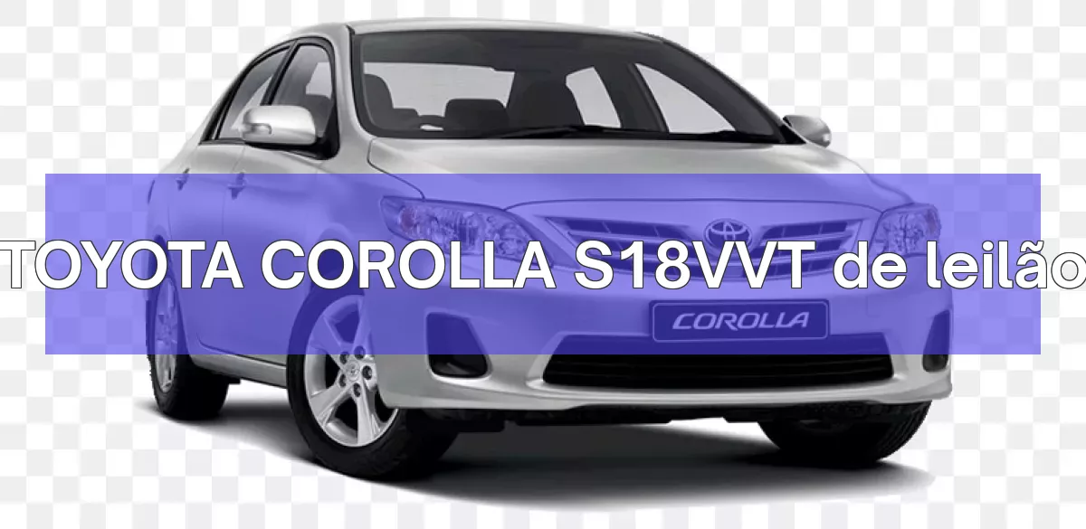 TOYOTA COROLLA S18VVT em leilão