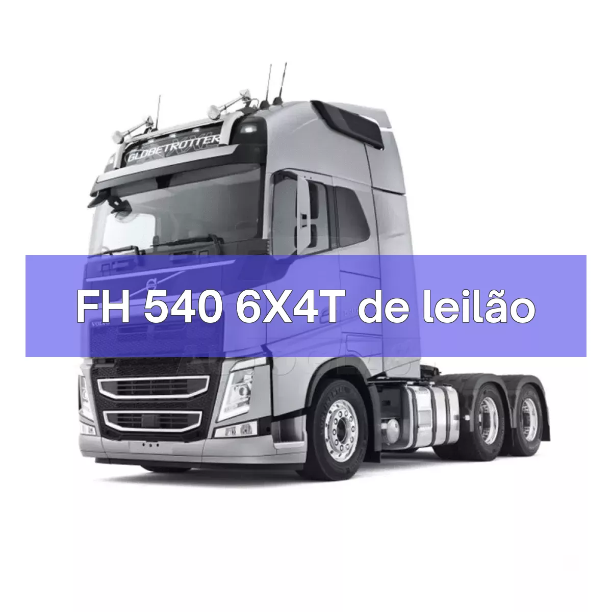 FH 540 6X4T em leilão