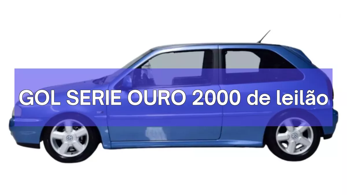 GOL SERIE OURO 2000 em leilão