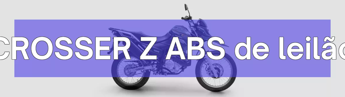 CROSSER Z ABS em leilão