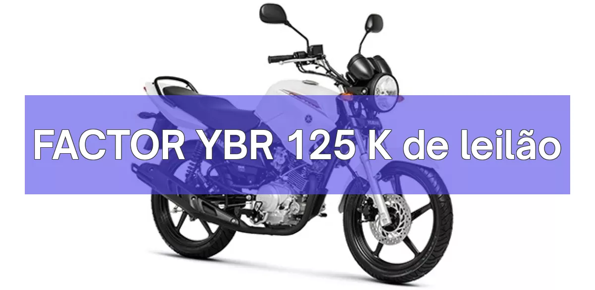 FACTOR YBR 125 K em leilão
