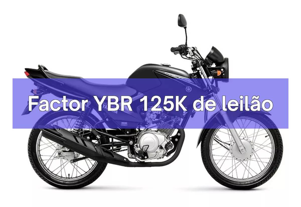 Factor YBR 125K em leilão