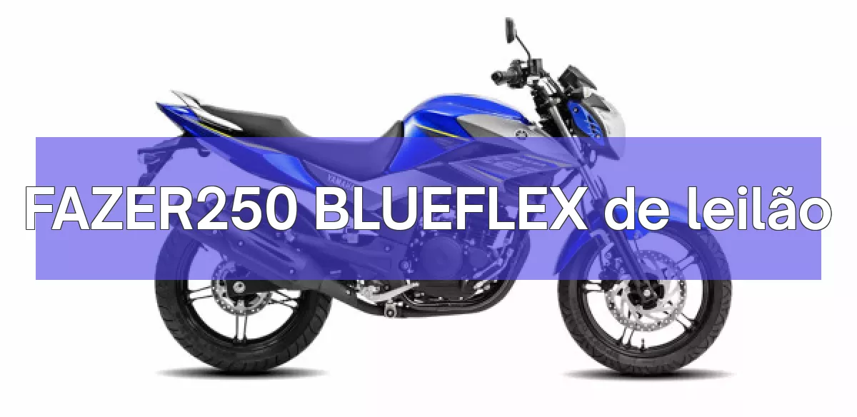 FAZER250 BLUEFLEX em leilão