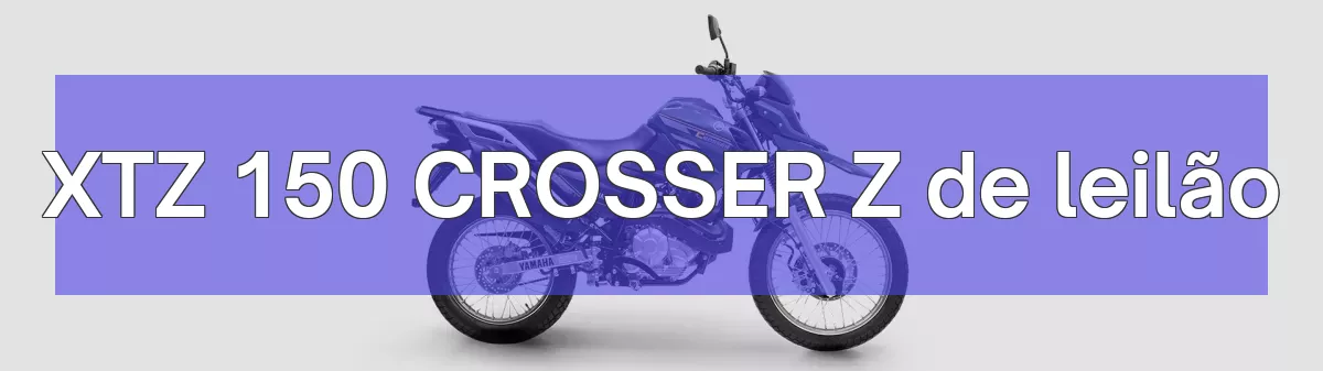 XTZ 150 CROSSER Z em leilão
