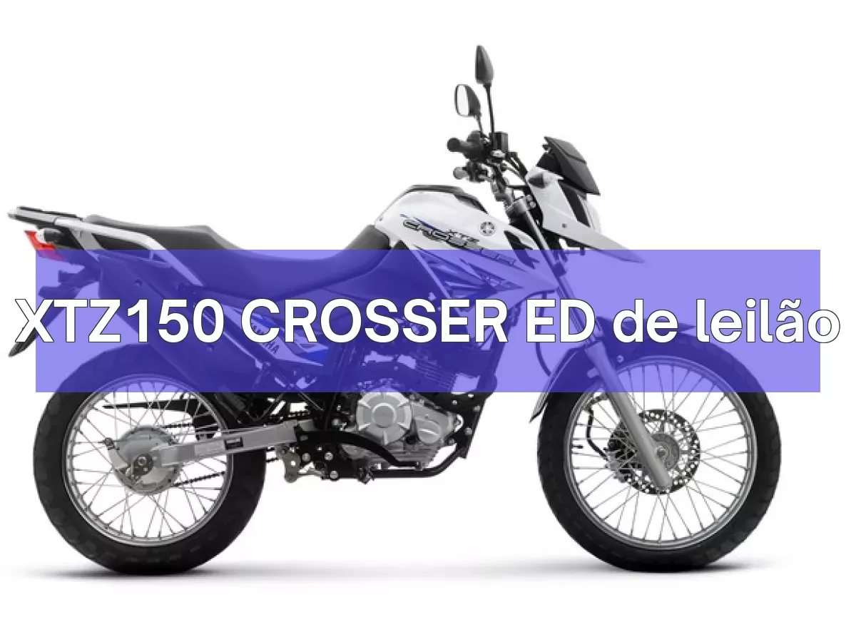 XTZ150 CROSSER ED em leilão