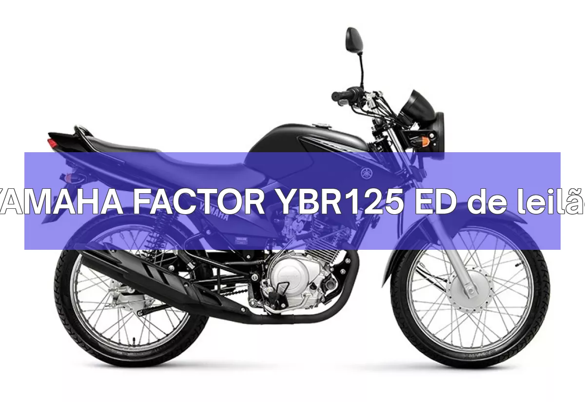 YAMAHA FACTOR YBR125 ED em leilão