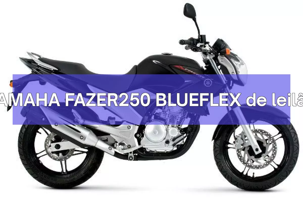 YAMAHA FAZER250 BLUEFLEX em leilão