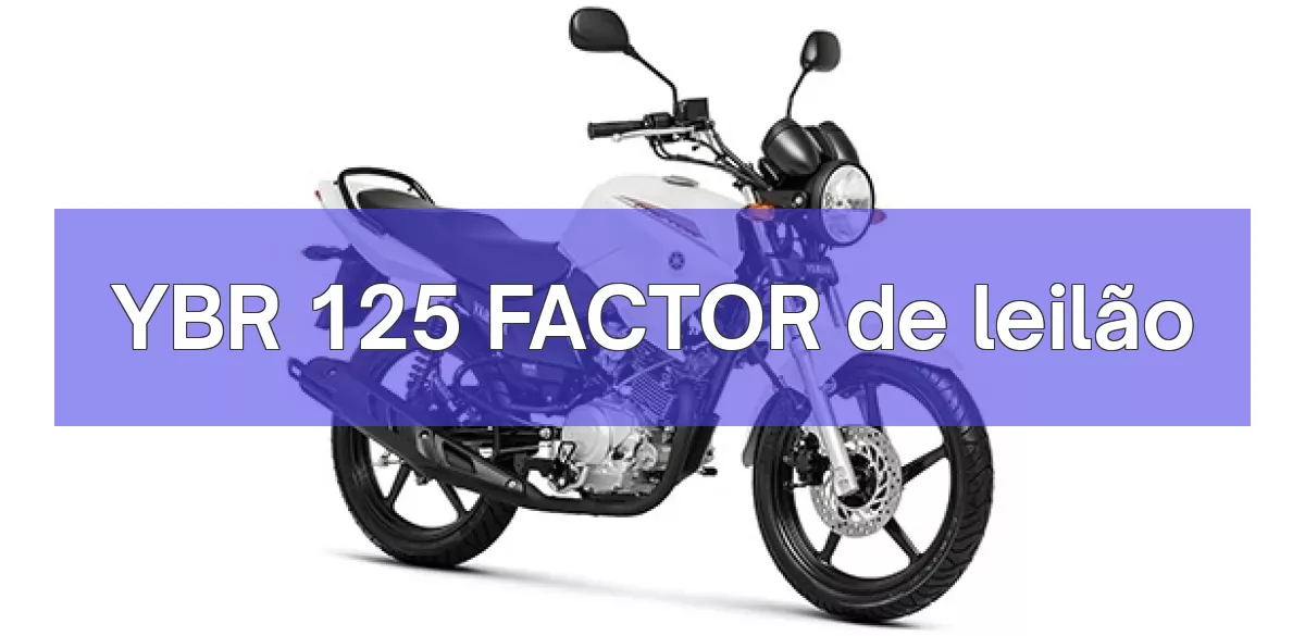 YBR 125 FACTOR em leilão