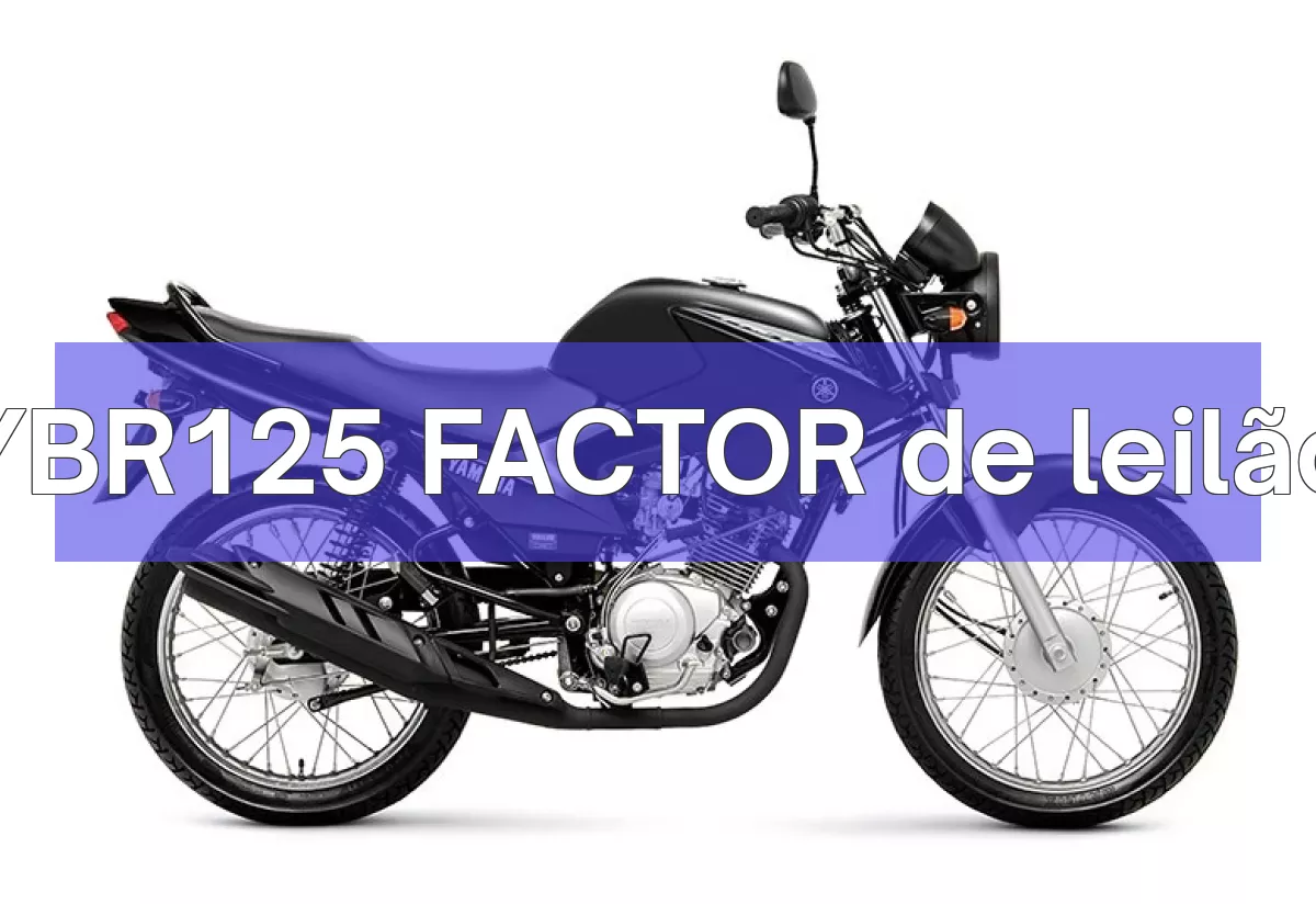 YBR125 FACTOR em leilão