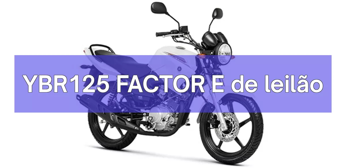 YBR125 FACTOR E em leilão