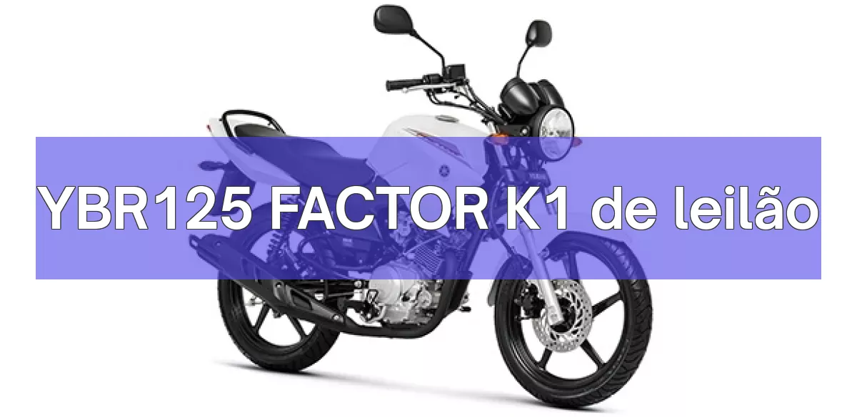 YBR125 FACTOR K1 em leilão