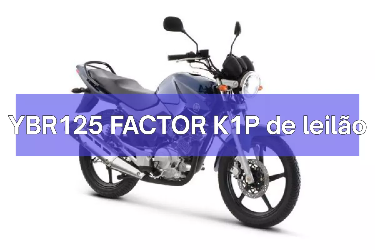 YBR125 FACTOR K1P em leilão