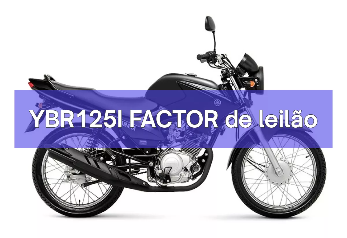 YBR125I FACTOR em leilão