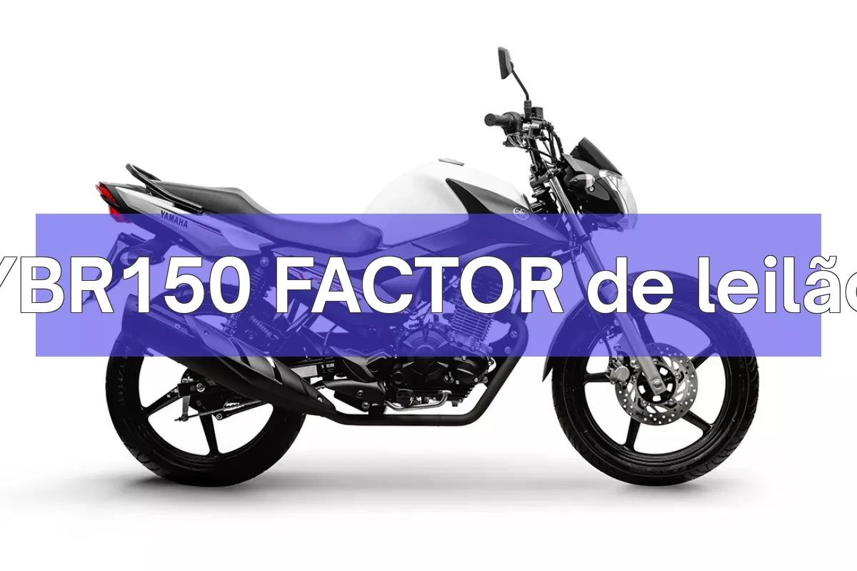 YBR150 FACTOR em leilão